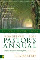 The Zondervan 2008 Pastor's Annual: An Idea and Resource Book (Zondervan Pastor's Annual: An Idea and Source Book)