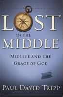 Lost in the Middle: Midlife and the Grace of God