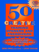 50 Creative Training Openers and Energizers