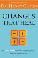 Changes That Heal: How to Understand the Past to Ensure a Healthier Future