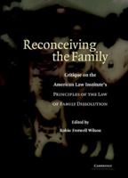 Reconceiving the Family: Critique on the American Law Institute's Principles of the Law of Family Dissolution