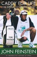 Caddy for Life: The Bruce Edwards Story