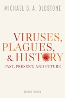 Viruses, Plagues, and History 0195134222 Book Cover