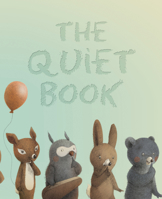 Deborah Underwood,Renata Liwska'sThe Quiet Book [Hardcover]