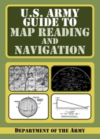 U.S. Army Map Reading and Land Navigation Handbook (U.S. Army)