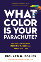 What Color Is Your Parachute?: A Practical Manual for Job-Hunters and Career-Changers