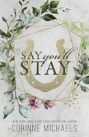 Say You'll Stay 1942834284 Book Cover