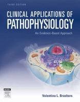 Clinical Applications of Pathophysiology: An Evidence-Based Approach