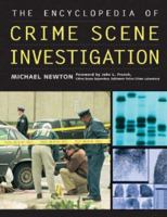 The Encyclopedia of Crime Scene Investigation