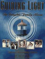 Guiding Light: The Complete Family Album