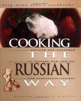 Cooking the Russian Way (Easy Menu Ethnic Cookbooks)