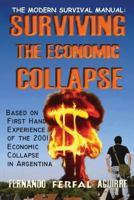 The Modern Survival Manual: Surviving the Economic Collapse