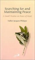 Searching for and Maintaining Peace: A Small Treatise on Peace of Heart