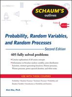 Schaum's Outline of Probability, Random Variables, and Random Processes