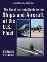 The Naval Institute Guide to the Ships and Aircraft of the U.S. Fleet