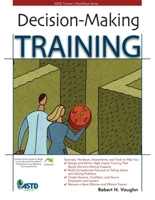 Decision Making Training (Astd Trainer's Workshop)