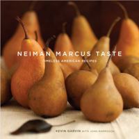 Neiman Marcus Taste: Timeless American Recipes