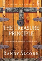 The Treasure Principle: Unlocking the Secret of Joyful Giving (LifeChange Books)