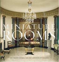 Miniature Rooms: The Thorne Rooms at the Art Institute of Chicago