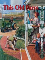 This Old Farm: A Treasury of Family Farm Memories 0896584119 Book Cover