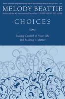 Choices: Taking Control of Your Life and Making It Matter 0060507225 Book Cover