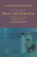 Rich and Strange : Gender, History, Modernism