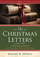 The Christmas Letters DVD: Celebrating Advent with Those Who Told the Story First