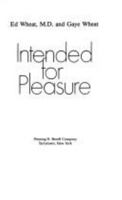 Intended for Pleasure: Sex Technique and Sexual Fulfillment in Christian Marriage