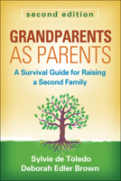 Grandparents as Parents: A Survival Guide for Raising a Second Family