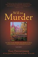 Will to Murder: The True Story Behind the Crimes & Trials Surrounding the Glensheen Killings