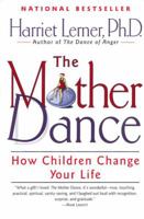 The Mother Dance: How Children Change Your Life