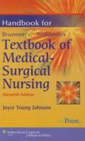 Handbook to Accompany Brunner and Suddarth's Textbook of Medical-Surgical Nursing