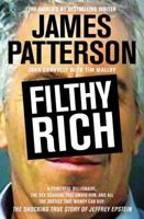 Filthy Rich: A Powerful Billionaire, the Sex Scandal that Undid Him, and All the Justice that Money Can Buy: The Shocking True Story of Jeffrey Epstein