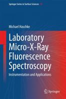 Laboratory Micro-X-Ray Fluorescence Spectroscopy: Instrumentation and Applications