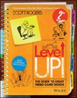 Level Up!: The Guide to Great Video Game Design