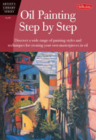 Oil Painting StepbyStep (Artist's Library Series)