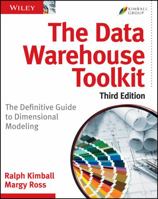 The Data Warehouse Toolkit: The Complete Guide to Dimensional Modeling