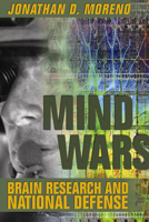 Mind Wars: Brain Research and National Defense