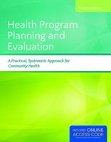 Health Program Planning and Evaluation: A Practical, Systematic Approach for Community Health