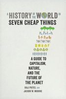 A History of the World in Seven Cheap Things