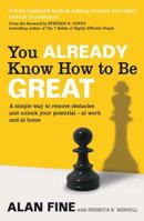 You Already Know How to Be Great: A Simple Way to Remove Interference and Unlock Your Greatest Potential 1591843553 Book Cover