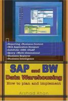 SAP and BW Data Warehousing: How to Plan and Implement