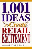 1001 Ideas to Create Retail Excitement