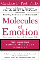 Molecules Of Emotion: The Science Behind Mind-Body Medicine