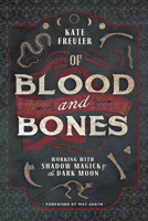 Of Blood and Bones: Working with Shadow Magick & the Dark Moon