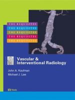 Vascular and Interventional Radiology: The Requisites