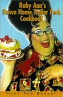 Ruby Ann's Down Home Trailer Park Cookbook