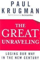 The Great Unraveling: Losing Our Way in the New Century