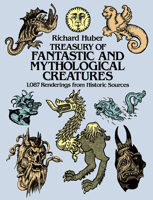 Treasury of Fantastic and Mythological Creatures: 1,087 Renderings from Historic Sources