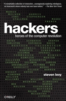 Hackers: Heroes of the Computer Revolution